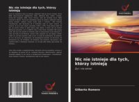 Produktbild: Nic nie istnieje dla tych, kt&oacute;rzy istniej&iquest;