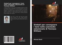 Produktbild: Simboli per consegnare i temi nelle commedie selezionate di Tenness William