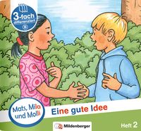 Produktbild: Mats, Mila und Molli &ndash; Heft 2: Eine gute Idee - Schwierigkeitsstufe B