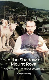 Produktbild: In the Shadow of Mount Royal: Growing Up in Montreal's Golden Age
