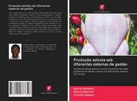 Produktbild: Produ&ccedil;&atilde;o av&iacute;cola sob diferentes sistemas de gest&atilde;o
