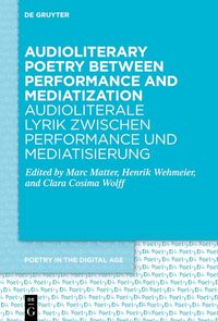 Produktbild: Audioliterary Poetry between Performance and Mediatization / Audioliterale Lyrik zwischen Performance und Mediatisierung