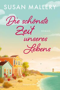 Produktbild: Die sch&ouml;nste Zeit unseres Lebens