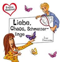 Produktbild: Freche M&auml;dchen: Liebe, Chaos, Schmetterlinge
