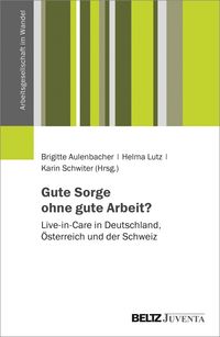 Produktbild: Gute Sorge ohne gute Arbeit?