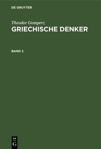 Produktbild: Theodor Gomperz: Griechische Denker. Band 2