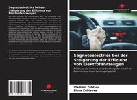 Bild vom Artikel Segnetoelectrics bei der Steigerung der Effizienz von Elektrofahrzeugen vom Autor Vladimir Zubtsov