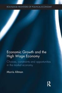 Produktbild: Economic Growth and the High Wage Economy