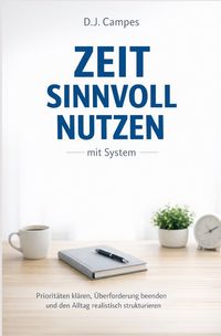 Produktbild: Zeit sinnvoll nutzen &ndash; mit System
