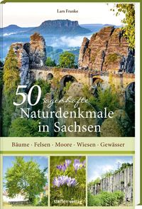 Bild vom Artikel 50 sagenhafte Naturdenkmale in Sachsen vom Autor Lars Franke