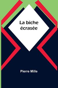 Produktbild: La biche &eacute;cras&eacute;e