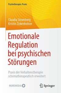 Bild vom Artikel Emotionale Regulation bei psychischen Störungen vom Autor Claudia Stromberg