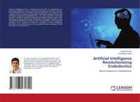 Produktbild: Artificial Intelligence Revolutionizing Endodontics