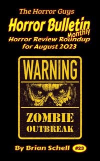 Produktbild: Horror Bulletin Monthly August 2023 (Horror Bulletin Monthly Issues, #23)