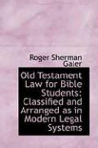 Produktbild: Old Testament Law for Bible Students: Classified and Arranged as in Modern Legal Systems