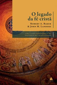 Produktbild: O Legado da f&eacute; crist&atilde;