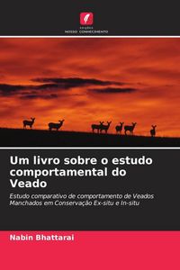 Produktbild: Um livro sobre o estudo comportamental do Veado