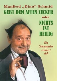 Produktbild: Gebt dem Affen Zucker Oder Nichts ist Heilig