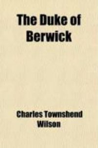 Produktbild: The Duke of Berwick; Marshal of France. 1702-1734