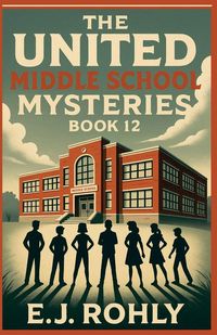 Produktbild: The United Middle School Mysteries Book 12