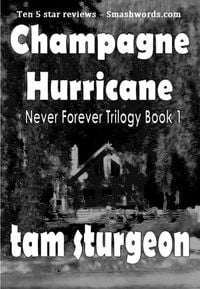 Produktbild: Never Forever - The Champagne Hurricane Trilogy - Book 1