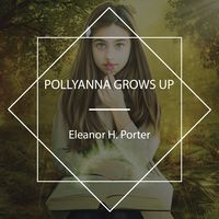 Produktbild: Pollyanna Grows Up