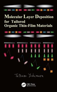 Produktbild: Molecular Layer Deposition for Tailored Organic Thin-Film Materials