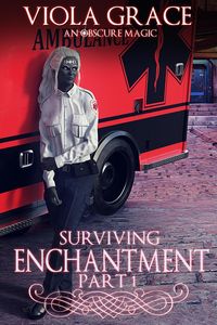 Produktbild: Surviving Enchantment Part 1 (An Obscure Magic, #13)