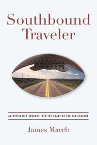Produktbild: Southbound Traveler: An Outsider's Journey into the Heart of SEC Fan Culture