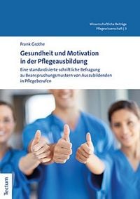 Produktbild: Gesundheit und Motivation in der Pflegeausbildung