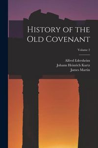 Produktbild: History of the Old Covenant; Volume 2