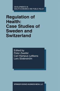 Produktbild: Regulation of Health: Case Studies of Sweden and Switzerland
