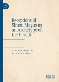 Produktbild: Receptions of Simon Magus as an Archetype of the Heretic