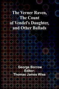 Produktbild: The Verner Raven, The Count of Vendel's Daughter, and Other Ballads