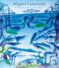 Produktbild: Cat&aacute;logo de Miguel Calatayud : ilustraciones 1970-2010