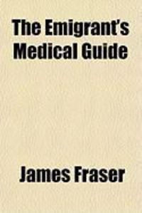 Produktbild: The Emigrant's Medical Guide