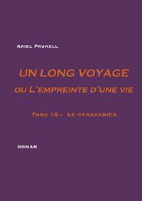 Produktbild: Un long voyage ou L'empreinte d'une vie - tome 18