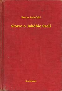 Produktbild: Slowo o Jak&oacute;bie Szeli