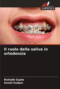 Produktbild: Il ruolo della saliva in ortodonzia