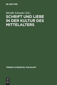 Bild vom Artikel Schrift und Liebe in der Kultur des Mittelalters vom Autor Mireille Schnyder