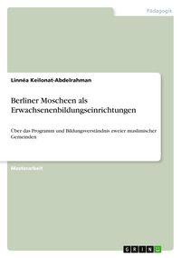 Produktbild: Berliner Moscheen als Erwachsenenbildungseinrichtungen
