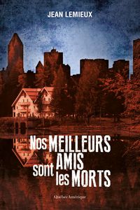 Produktbild: Nos meilleurs amis sont les morts