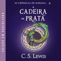 Produktbild: As Cr&ocirc;nicas de N&aacute;rnia: A Cadeira de Prata