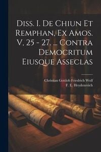 Produktbild: Diss. I. De Chiun Et Remphan, Ex Amos. V, 25 - 27. ... Contra Democritum Eiusque Asseclas