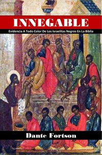 Produktbild: Innegable: Evidencia A Todo Color De Los Israelitas Negros En La Biblia