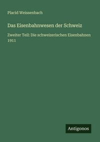 Produktbild: Das Eisenbahnwesen der Schweiz