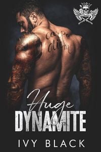 Produktbild: Huge Dynamite (Steel Knights Motorcycle Club Romance Series, #4)