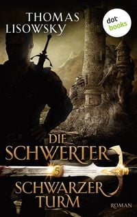 Produktbild: DIE SCHWERTER - Band 5: Schwarzer Turm