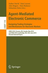 Produktbild: Agent-Mediated Electronic Commerce. Designing Trading Strategies and Mechanisms for Electronic Markets