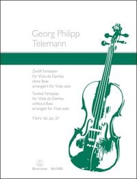 Produktbild: 12 Fantasien f&uuml;r Viola da gamba solo TWV 40: 26-37 (arrangiert f&uuml;r Viola solo)